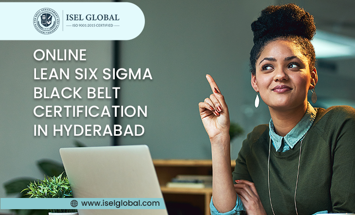 Online Lean Six Sigma Black Belt Certification - Hyderabad
