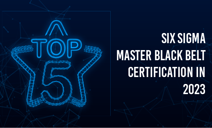  Top 5 Six Sigma Master Black Belt Certification in 2023